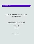Safety Professional Exam Workbook: 51 Practice Questions