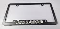 Inspirational - Jesus is Awesome - Plastic License Plate Frame - Black