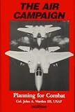 The Air Campaign : Planning for Combat (Future Warfare Series, Vol 3)