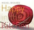 Happy in the Kitchen: The Craft of Cooking, the Art of Eating