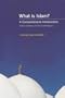 What Is Islam?: A Comprehensive Introduction (Revised and Updated)