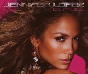 Jennifer Lopez - Do It Well Lyrics - Zortam Music