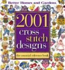 2001 Cross Stitch Designs: The Essential Reference Book (Better Homes & Gardens Crafts)