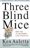 Three Blind Mice: How the TV Networks Lost Their Way (Vintage)