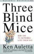 Three Blind Mice: How the TV Networks Lost Their Way (Vintage)