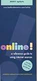 Online!: A Reference Guide to Using Internet Sources with 2003 Update