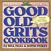 Good Old Grits Cookbook