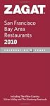 2010 San Francisco Bay Area Restaurants (Zagatsurvey: San Francisco/ Bay Area Restaurants)