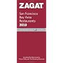 2010 San Francisco Bay Area Restaurants (Zagatsurvey: San Francisco/ Bay Area Restaurants)
