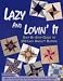 Lazy and Lovin' It Step By Step Guide To 250 Lazy Angle Blocks