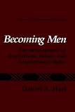 Becoming Men: The Development of Aspirations, Values, and Adaptational Styles (Perspectives in Developmental Psychology)
