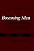 Becoming Men: The Development of Aspirations, Values and Adaptational Styles (Perspectives in Developmental Psychology)