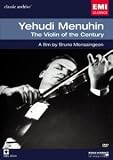 Classic Archive: Yehudi Menuhin - The Violin of the Century