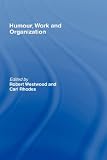 Review Routledge  / Humour, Organization and Work