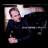 Clay Crosse｜A Different Man