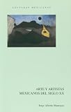 Arte y artistas mexicanos del siglo XX (Spanish Edition)