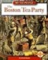 The Boston Tea Party (We the People: Revolution and the New Nation series) (We the People)