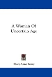 A Woman of Uncertain Age