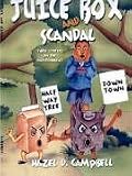 JUICE BOX AND SCANDAL