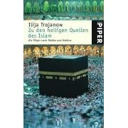 Zu den heiligen Quellen des Islam: Als Pilger nach Mekka und Medina