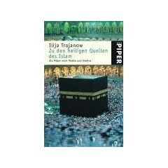Zu den heiligen Quellen des Islam: Als Pilger nach Mekka und Medina