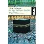 Zu den heiligen Quellen des Islam: Als Pilger nach Mekka und Medina