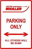BOSTON WHALER PARKING ONLY boat street sign