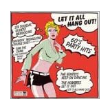 Let It All Hang Out: 60s Party Hits ~ Va-Let It All Hang Out