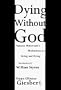 Dying Without God: Francois Mitterand's Meditations On Living and Dying