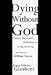 Dying Without God: Francois Mitterand