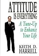 Attitude Is Everything : A Tune-Up to Enhance Your Life