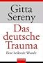 Das deutsche Trauma: Eine heilende Wunde