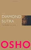 The Diamond sutra : the Buddha also said ...