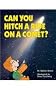 Can You Hitch a Ride on a Comet? (Question of Science)