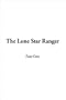 Lone Star Ranger, The