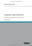 Projektarbeit - M&A-Transaktionen (German Edition) Projektarbeit - M&A-Transaktionen (German Edition)