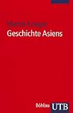 Produkt-Bild: Geschichte Asiens: Eine Einf&uuml;hrung. Geschichte der Kontinente Bd. 1