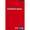 Geschichte Asiens: Eine Einf�hrung. Geschichte der Kontinente Bd. 1