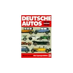 Deutsche Autos 1920 - 1945. Alle deutschen Personenwagen der damaligen Zeit