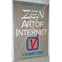 Zen and the Art of the Internet: A Beginner's Guide