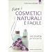 Fare I Cosmetici Naturali E' Facile