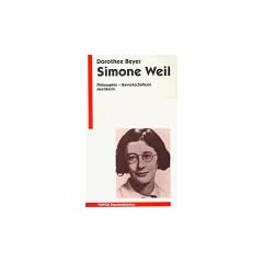 Simone Weil. Philosophin - Gewerkschafterin - Mystikerin.
