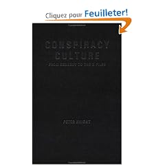 Conspiracy Culture: From the Kennedy Assassination to the X-Files