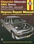 Chevrolet Silverado GMC Sierra: 1999 thru 2005 2WD and 4WD (Haynes Repair Manual)