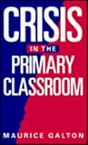 Crisis in the primary classroom