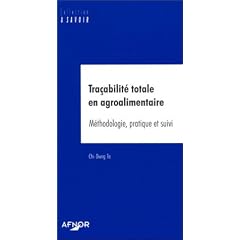 Tra�abilit� totale en agroalimentaire : M�thodologie, pratique et suivi