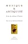 Musique et Antiquit� : Actes du colloque d'Amiens, 25-26 octobre 2004