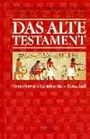 Das Alte Testament. Entstehung, Geschichte, Botschaft.