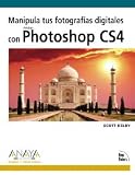 Manipula tus fotografias digitales con Photoshop CS4 / Manipulate your Digital Photos with Photoshop CS4 (Spanish Edition)