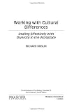 Working with cultural differences : dealing effectively with diversity in the workplace